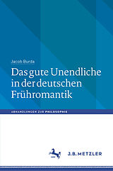 E-Book (pdf) Das gute Unendliche in der deutschen Frühromantik von Jacob Burda