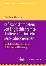 E-Book (pdf) Reflexionskompetenz von Englischlehramtsstudierenden im Lehr-Lern-Labor-Seminar von Christiane Klempin