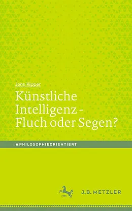 E-Book (pdf) Künstliche Intelligenz - Fluch oder Segen? von Jens Kipper
