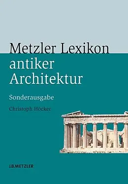 E-Book (pdf) Metzler Lexikon antiker Architektur von Christoph Höcker