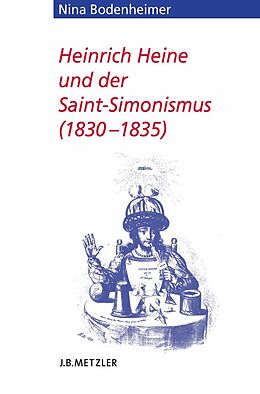 E-Book (pdf) Heinrich Heine und der Saint-Simonismus 1830  1835 von Nina Bodenheimer