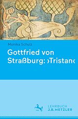 E-Book (pdf) Gottfried von Straßburg: 'Tristan' von Monika Schulz