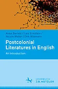 E-Book (pdf) Postcolonial Literatures in English von Anke Bartels, Lars Eckstein, Nicole Waller
