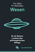 E-Book (pdf) Dr. B. Reiters Lexikon des philosophischen Alltags: Wesen von 