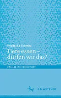 E-Book (pdf) Tiere essen  dürfen wir das? von Friederike Schmitz