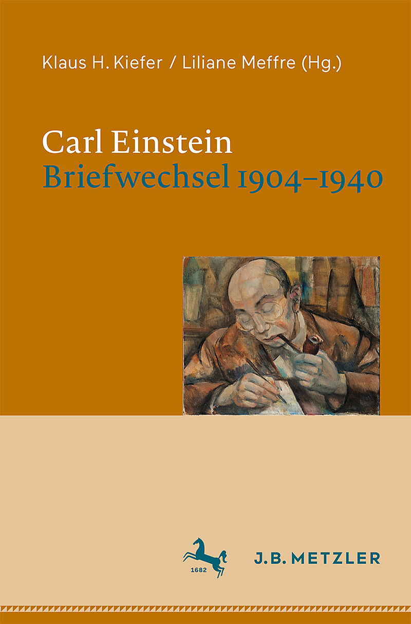 Carl Einstein. Briefwechsel 19041940