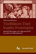 E-Book (pdf) Titelblätter, Titelkupfer, Frontispize von Henning Ottmann