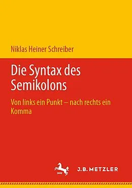 E-Book (pdf) Die Syntax des Semikolons von Niklas Heiner Schreiber