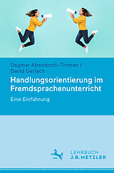 E-Book (pdf) Handlungsorientierung im Fremdsprachenunterricht von Dagmar Abendroth-Timmer, David Gerlach