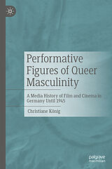 eBook (pdf) Performative Figures of Queer Masculinity de Christiane König