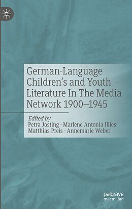 Livre Relié German-Language Children's and Youth Literature In The Media Network 1900-1945. de 