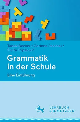 E-Book (pdf) Grammatik in der Schule von Tabea Becker, Corinna Peschel, Elvira Topalovic