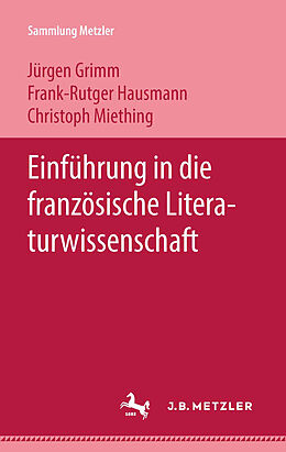 Kartonierter Einband Einführung in die französische Literaturwissenschaft von Jürgen Grimm, Frank-Rutger Hausmann, Christoph Miething