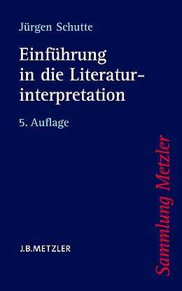 Kartonierter Einband Einführung in die Literaturinterpretation von Jürgen Schutte