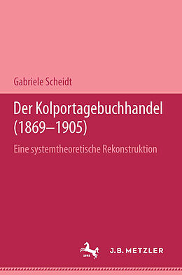 Kartonierter Einband Der Kolportagebuchhandel (1869-1905) von Gabriele Scheidt