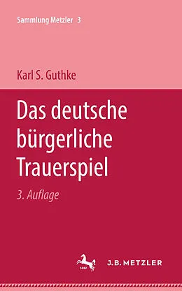 E-Book (pdf) Das deutsche bürgerliche Trauerspiel von Karl S. Guthke