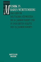 E-Book (pdf) Das Lied im deutschen Südwesten im 18. Jahrhundert und in der ersten Hälfte des 19. Jahrhunderts von 