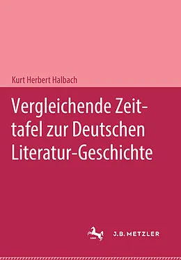 E-Book (pdf) Vergleichende Zeittafel zur deutschen Literatur-Geschichte von Kurt Herbert Halbach