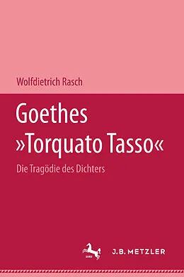 E-Book (pdf) Goethes "Torquato Tasso" von Wolfdietrich Rasch