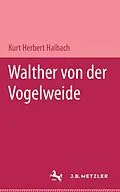 E-Book (pdf) Walther von der Vogelweide von Kurt Herbert Halbach