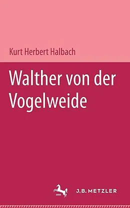 E-Book (pdf) Walther von der Vogelweide von Kurt Herbert Halbach