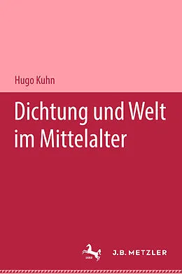 E-Book (pdf) Dichtung und Welt im Mittelalter von Hugo Kuhn
