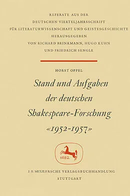 E-Book (pdf) Stand und Aufgaben der Deutschen Shakespeare-Forschung 19521957 von Horst Oppel