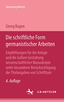 Kartonierter Einband Die schriftliche Form germanistischer Arbeiten von Georg Bagen