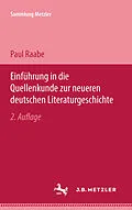 E-Book (pdf) Einführung in die Quellenkunde zur neueren deutschen Literaturgeschichte von Paul Raabe