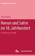 E-Book (pdf) Roman und Satire im 18. Jahrhundert von Jörg Schönert