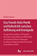 E-Book (pdf) Ezra Pound Frühe Poetik und Kulturkritik zwischen Aufklärung und Avantgrade von Miriam Hansen
