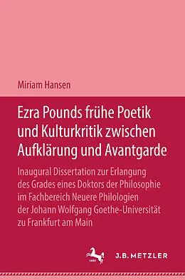 E-Book (pdf) Ezra Pound Frühe Poetik und Kulturkritik zwischen Aufklärung und Avantgrade von Miriam Hansen