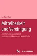 E-Book (pdf) Mittelbarkeit und Vereinigung von Gerhard Kurz