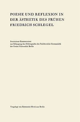 E-Book (pdf) Poesie und Reflexion in der Ästhetik des Frühen Friedrich Schlegel von Eberhard Huge