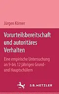 E-Book (pdf) Vorurteilsbereitschaft und autoritäres Verhalten von Jürgen Körner