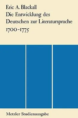 E-Book (pdf) Die Entwicklung des Deutschen zur Literatursprache 1700-1775 von Eric A. Blackall