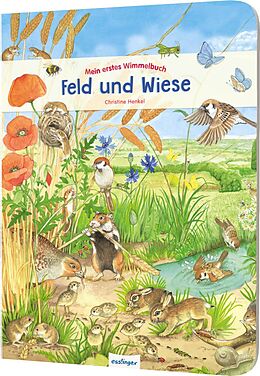 Pappband Mein erstes Wimmelbuch: Feld und Wiese von Christine Henkel
