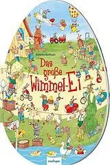 Pappband, unzerreissbar Das große Wimmel-Ei von 
