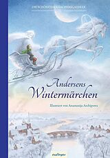 Fester Einband Andersens Märchen: Andersens Wintermärchen von Hans Christian Andersen