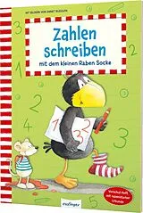Kartonierter Einband (Kt) Der kleine Rabe Socke: Zahlen schreiben mit dem kleinen Raben Socke von 