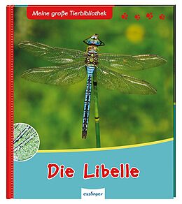 Fester Einband Meine große Tierbibliothek: Die Libelle von Axel Gutjahr