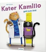 Fester Einband Kater Kamillo geht zum Arzt von Rob Scotton