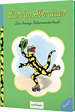 Fester Einband Lurchis Abenteuer 2: Das lustige Salamanderbuch von Erwin Kühlewein