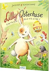 Fester Einband Lilly Osterhase: Eine für alle, alle für eine von Julia Klee