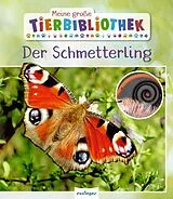Fester Einband Meine große Tierbibliothek: Der Schmetterling von Valérie Tracqui