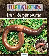 Fester Einband Meine große Tierbibliothek: Der Regenwurm von Valérie Tracqui