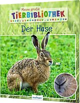 Fester Einband Meine große Tierbibliothek: Der Hase von Dr. Jens Poschadel