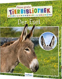 Fester Einband Meine große Tierbibliothek: Der Esel von Axel Gutjahr