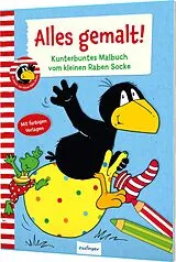 Kartonierter Einband (Kt) Der kleine Rabe Socke: Alles gemalt! von 