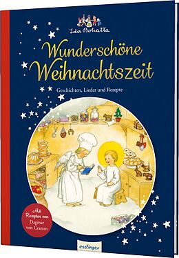 Fester Einband Ida Bohattas Bilderbuchklassiker: Wunderschöne Weihnachtszeit von Dagmar von Cramm